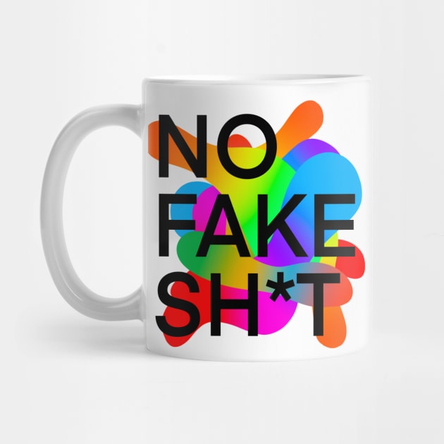 No Fake Shit by R Designs